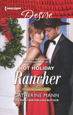 [Texas Cattleman’s Club: Houston 09] • Hot Holiday Rancher